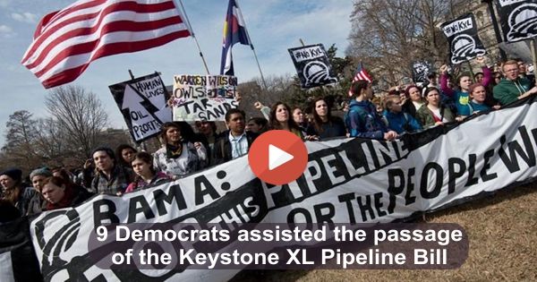 9 Democrats assisted the passage of Keystone XL Pipeline bill