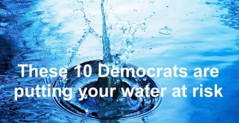 These 10 Democras are putting your water at risk