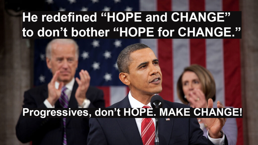 President Obama Hope And Change Progressives